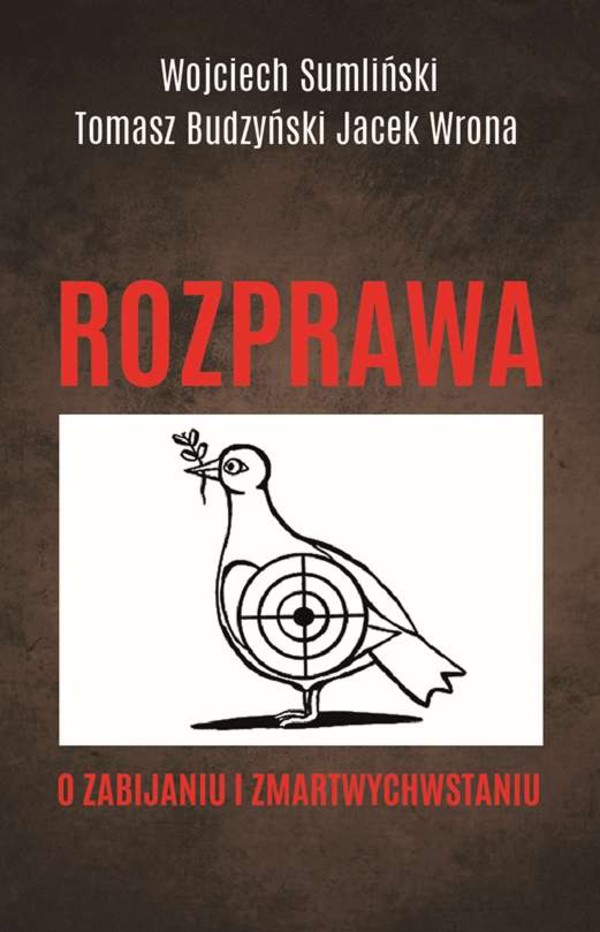 Rozprawa o zabijaniu i zmartwychwstaniu