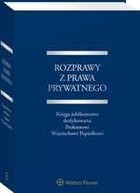 Rozprawy z prawa prywatnego. Księga jubileuszowa dedykowana Profesorowi Wojciechowi Popiołkowi - pdf