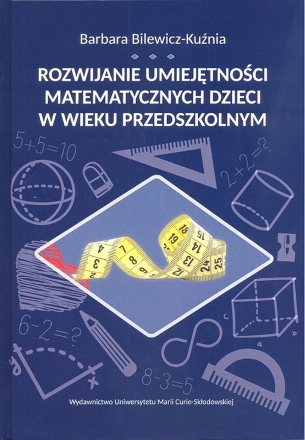 Rozwijanie umiejętności matematycznych dzieci w wieku przedszkolnym