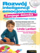 Rozwój inteligencji emocjonalnej Twojego dziecka Przewodnik świadomego rodzica
