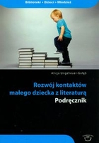 Rozwój kontaktów małego dziecka z literaturą Podręcznik