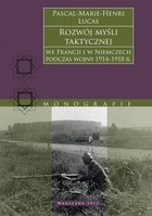 Okładka:Rozwój myśli taktycznej we Francji i w Niemczech podczas wojny 1914-1918 r. 