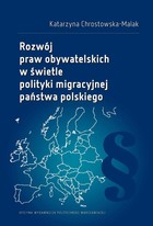 Rozwój praw obywatelskich w świetle polityki migracyjnej państwa polskiego - pdf