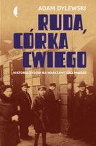 Ruda, córka Cwiego. Historia Żydów na warszawskiej Pradze - mobi, epub