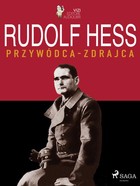 Rudolf Hess Przywódca - zdrajca - mobi, epub