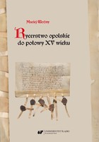 Rycerstwo opolskie do połowy XV wieku - pdf