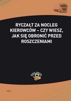 Ryczałt za nocleg kierowców - czy wiesz, jak się obronić przed roszczeniami