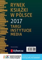 Rynek książki w Polsce 2017. Targi, instytucje, media - pdf