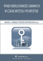 Okładka:Rynek nieruchomości gminnych w czasie kryzysu i po kryzysie 