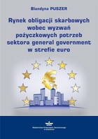 Rynek obligacji skarbowych wobec wyzwań pożyczkowych potrzeb sektora general government w strefie euro - pdf
