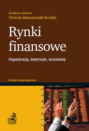 Rynki finansowe Organizacja, instytucje, uczestnicy