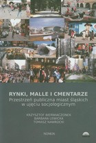 Rynki, malle i cmentarze - pdf Przestrzeń publiczna miast śląskich w ujęciu socjologicznym