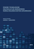Rynkowe i technologiczne oraz regulacyjne uwarunkowania rozwoju krajowego sektora ciepłowniczego - pdf