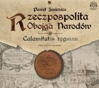 Rzeczpospolita Obojga Narodów. Calamitatis regnum - Audiobook mp3