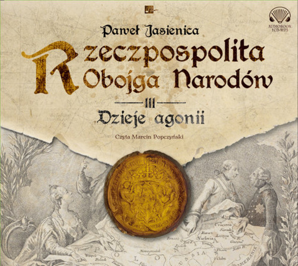 Rzeczpospolita Obojga Narodów Audiobook CD Audio Dzieje agonii