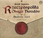 Rzeczpospolita Obojga Narodów Audiobook CD Audio Srebrny wiek