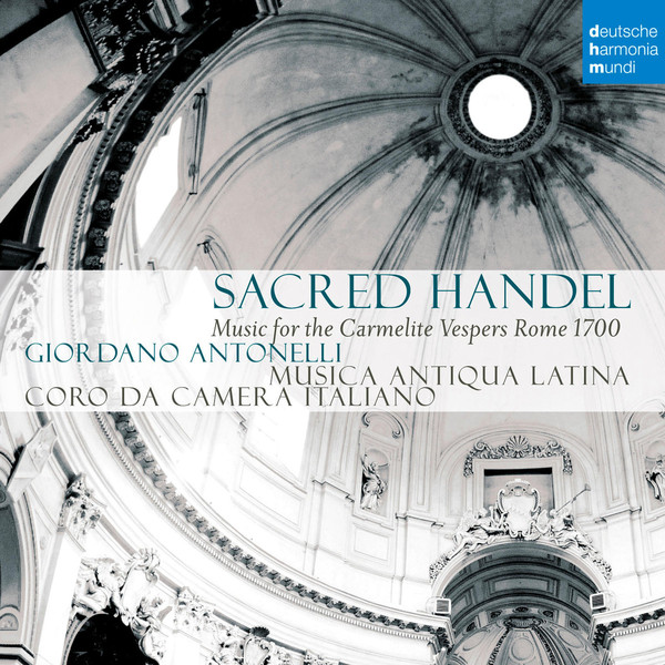 Sacred Handel: Music For The Carmelitan Vespers