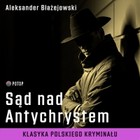 Sąd nad Antychrystem - Audiobook mp3