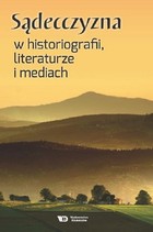 Sądecczyzna w historiografii, literaturze i mediach - mobi, epub, pdf