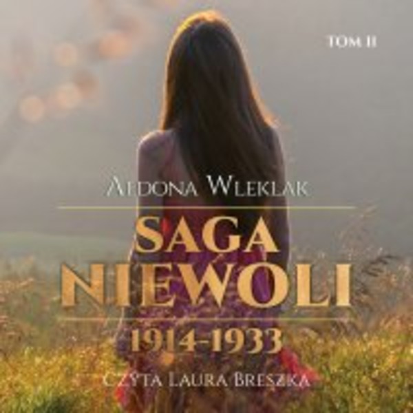 Saga Niewoli. - Audiobook mp3 1914 - 1933 Tom 2