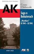 Saga o Bohaterach. Wachlarz IX 1941 - III 1943 Biblioteczka Armii Krajowej