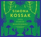 Saga Puszczy Białowieskiej - Audiobook mp3