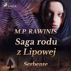 Saga rodu z Lipowej 36: Serbente - Audiobook mp3