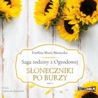 Saga rodziny z Ogrodowej - Audiobook mp3 Słoneczniki po burzy Tom 1