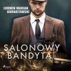 Salonowy bandyta - Audiobook mp3