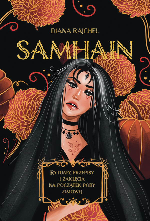 Samhain Rytuały, przepisy i zaklęcia na początek pory zimowej