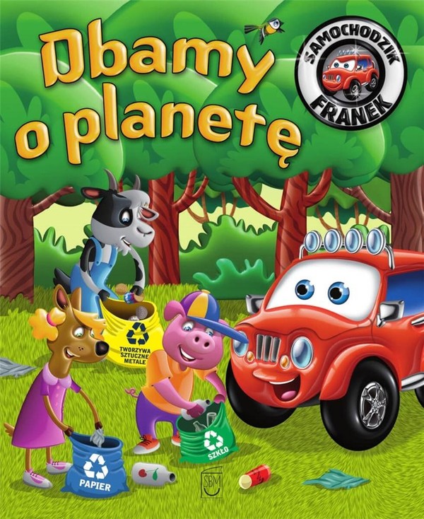 Dbamy o planetę Samochodzik Franek