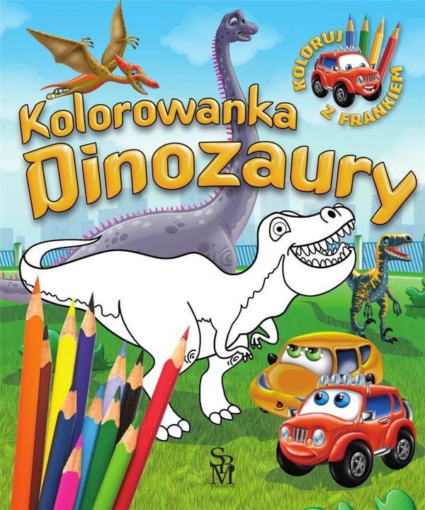 Samochodzik Franek Kolorowanka Dinozaury