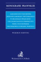 Samodzielność podstawowej jednostki samorządu terytorialnego w organizacji i świadczeniu usług komunalnych - pdf