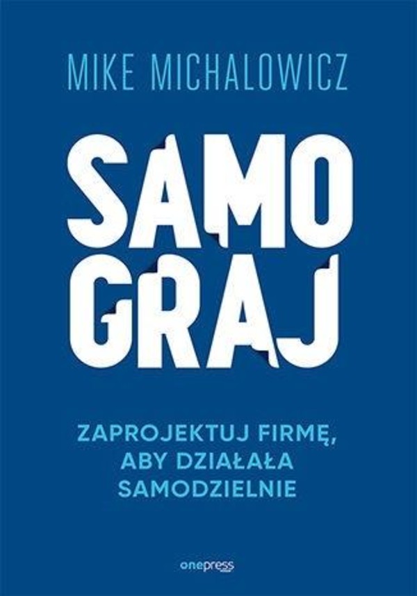 Samograj. Zaprojektuj firmę, aby działała..