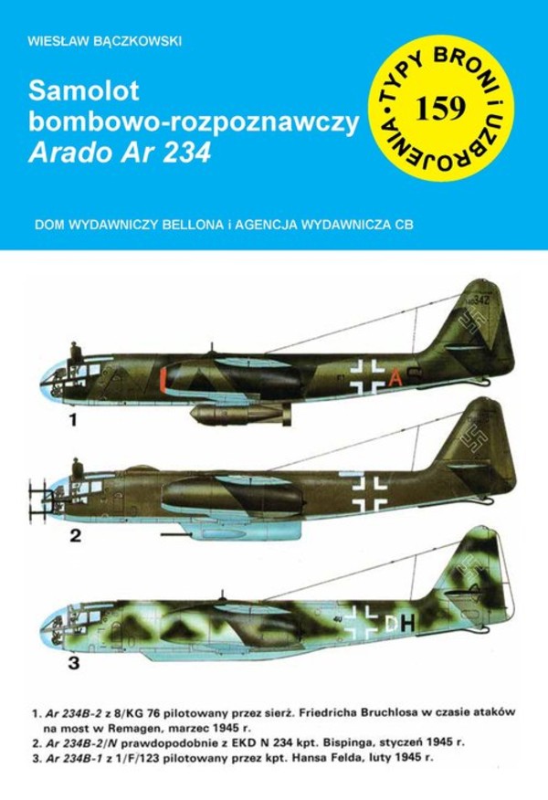 Samolot bombowo-rozpoznawczy Arado Ar 234 Typy broni i uzbrojenia nr 159