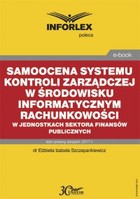 Samoocena systemu kontroli zarządczej w środowisku informatycznym rachunkowości w jednostkach sektora finansów publicznych - pdf