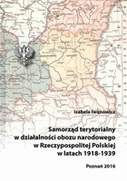 Samorząd terytorialny w działalności obozu narodowego w Rzeczypospolitej Polskiej w latach 1918 - 1939 - pdf