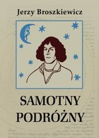 Samotny podróżny - mobi, epub, pdf Opowieść o Mikołaju Koperniku