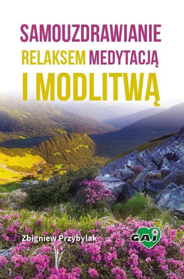 Samouzdrawianie relaksem, medytacją i modlitwą