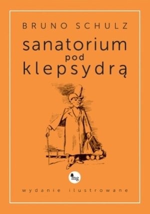Sanatorium pod klepsydrą (wydanie ilustrowane)