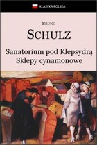 Sanatorium Pod Klepsydrą. Sklepy cynamonowe - mobi, epub Klasyka Polska