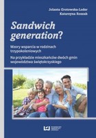 Okładka:Sandwich generation? Wzory wsparcia w rodzinach trzypokoleniowych. Na przykładzie mieszkańców dwóch gmin województwa świętokrzyskiego 