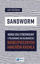 Sandworm - mobi, epub Nowa era cyberwojny i polowanie na najbardziej niebezpiecznych hakerów Kremla