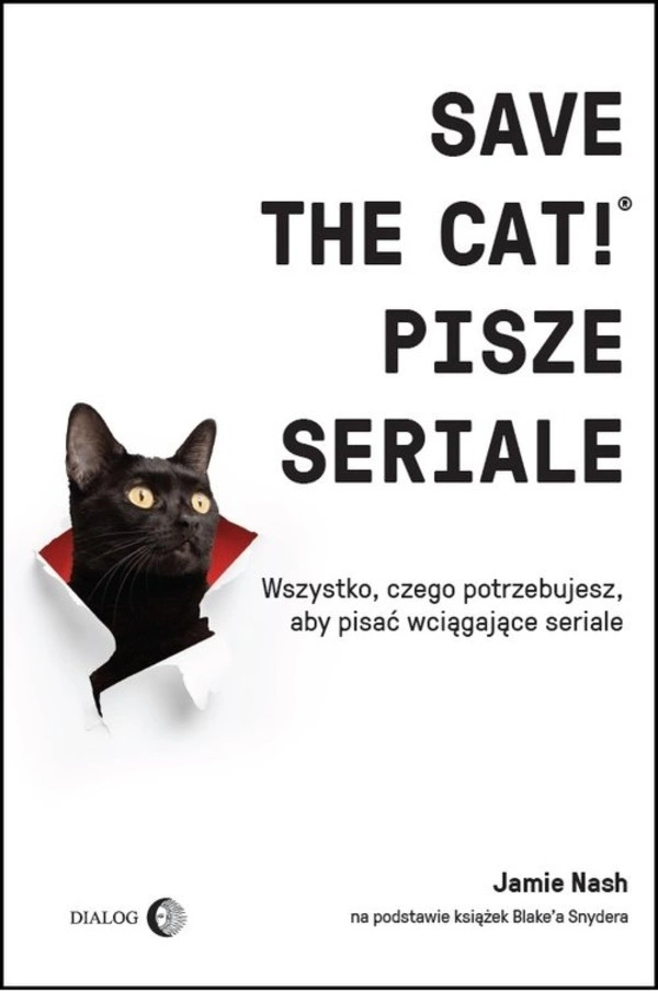 Save the Cat!? pisze seriale Wszystko, czego potrzebujesz, aby pisać wciągające seriale