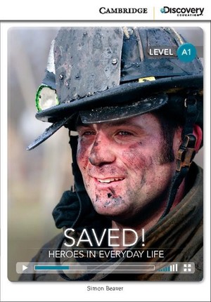 Saved! Heroes in Everyday Life. Beginning Book + Online Access