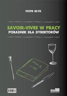 Savoir-vivre w pracy. Poradnik dla dyrektorów - pdf