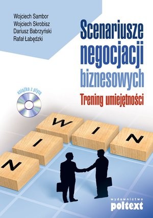 SCENARIUSZE NEGOCJACJI BIZNESOWYCH Trening umiejętności