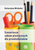 Scenariusze zabaw plastycznych dla przedszkolaków - pdf