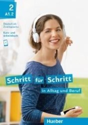 Schritt fur Schritt in Alltag und Beruf 2 A1.2 Kursbuch Podręcznik + Arbeitsbuch Zeszyt ćwiczeń 2019