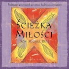 Ścieżka miłości - Audiobook mp3 Praktyczny przewodnik po sztuce budowania związków